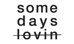 Somedays Lovin’